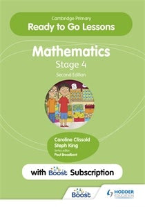 Book cover image for Cambridge Primary Ready to Go Lessons for Mathematics 4 Second edition with Boost subscription ISBN: 9781398351288